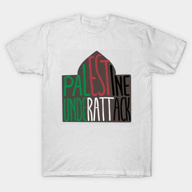 Palestine underattack T_T T-Shirt by InisiaType